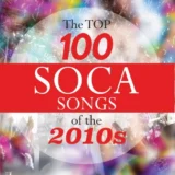 top 100 soca of the 2010s